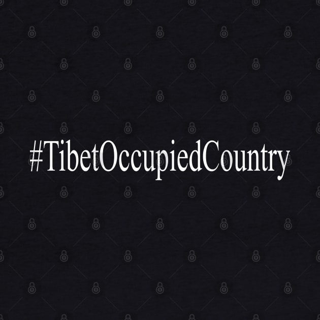 Free Tibet Hashtag Tibet Occupied Country by Mindseye222